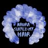 NauraSlayedMyHair