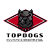 Topdogs Roofing & Sheetmetal