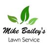 Mike Bailey's Lawn Service