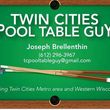 Photo #1: Twin Cities Pool Table Guy 